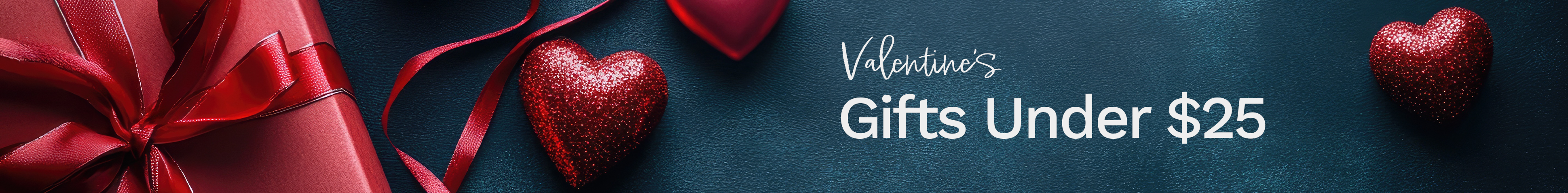 Valentine's Marked Down Under $25